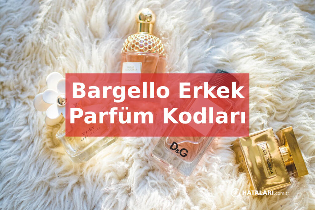 Bargello Erkek Parfüm Kodları