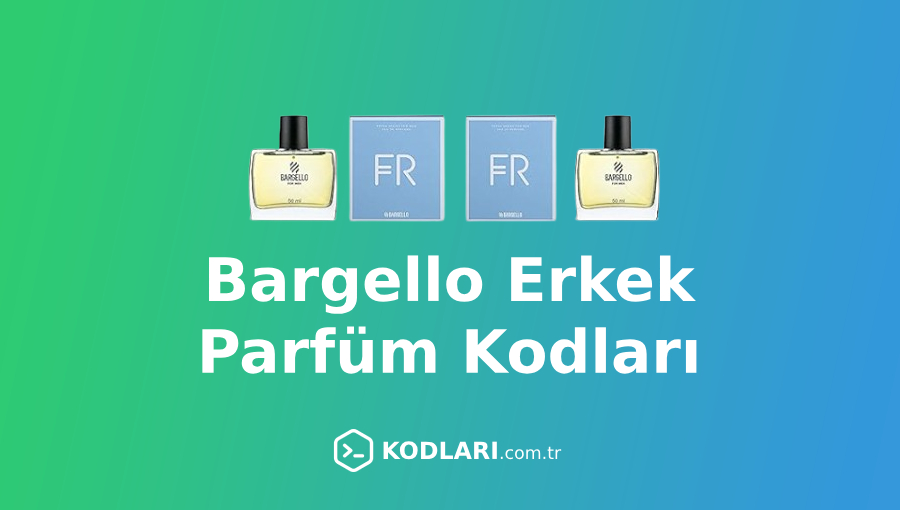 Bargello Erkek Parfüm Kodları