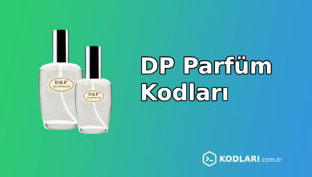 DP Parfüm Kodları: En Güzel Kokular ve Tavsiyeler