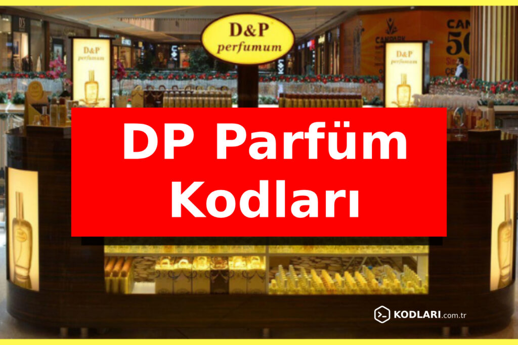 DP Parfüm Kodları