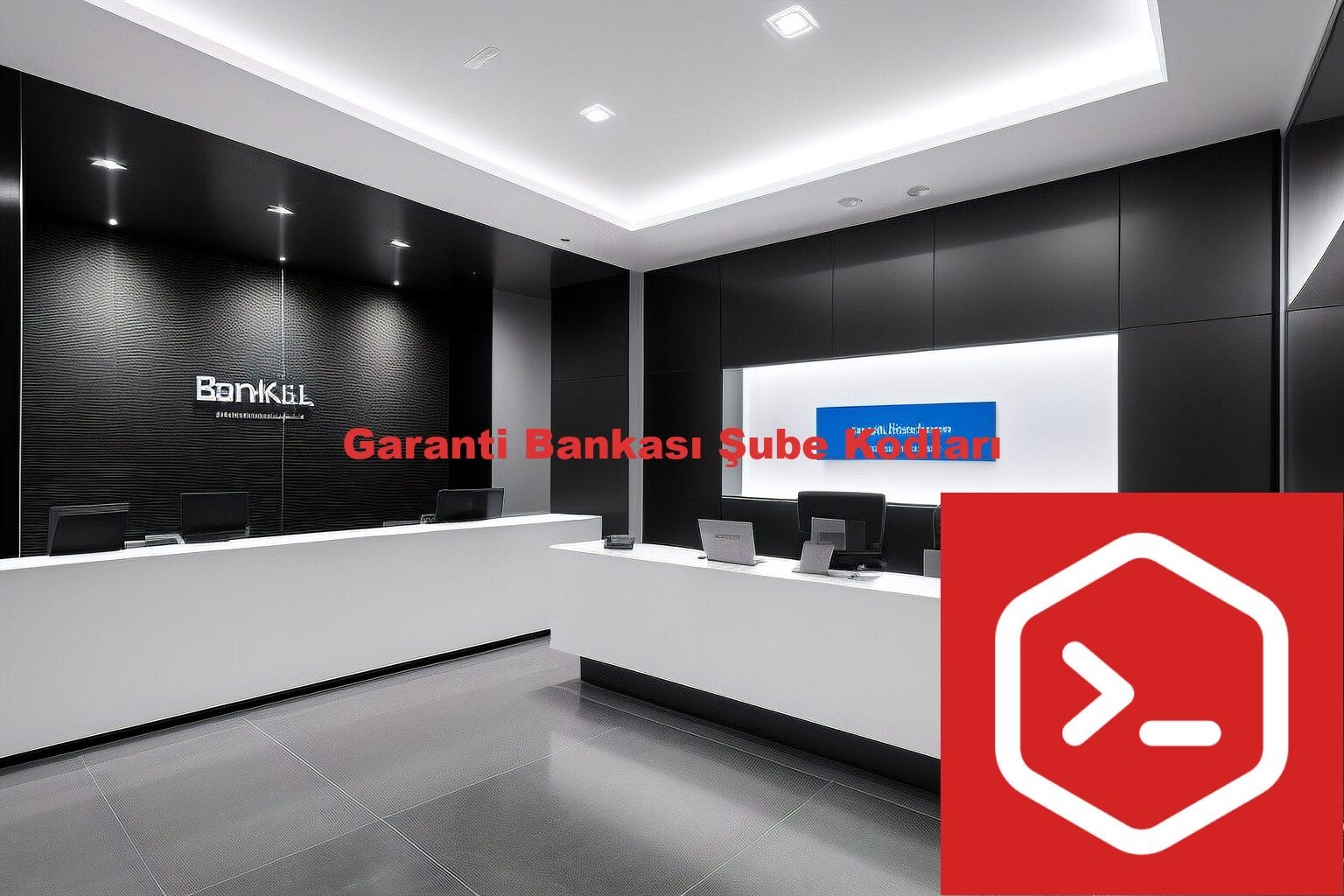 Garanti Bankası Şube Kodları