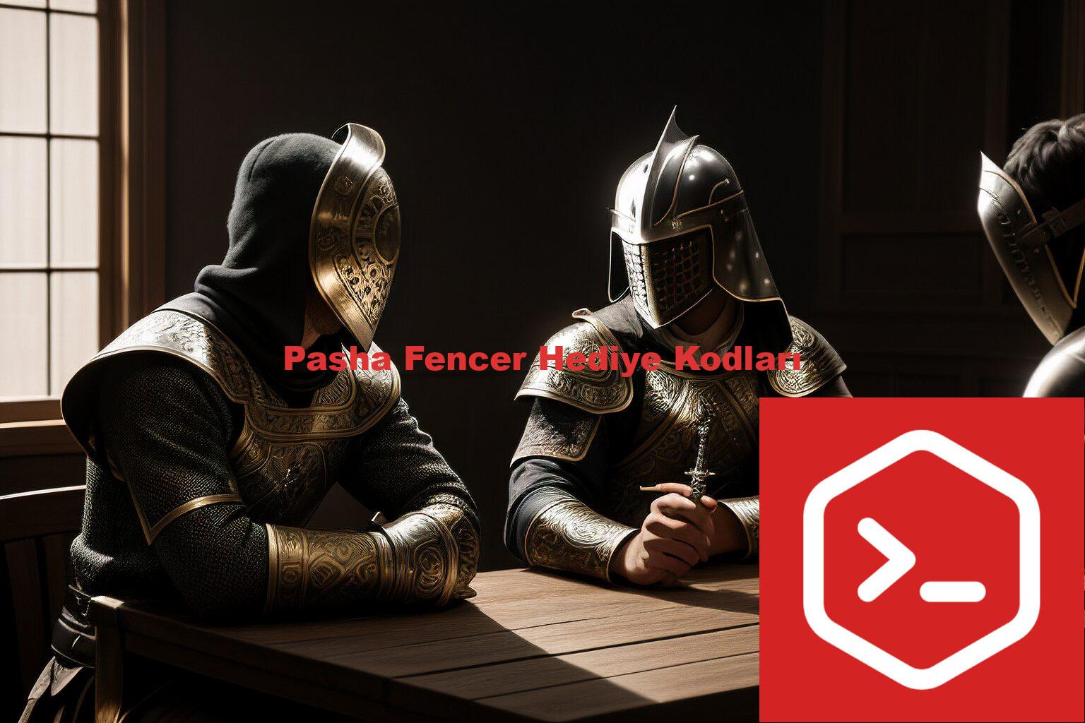 Pasha Fencer Hediye Kodları